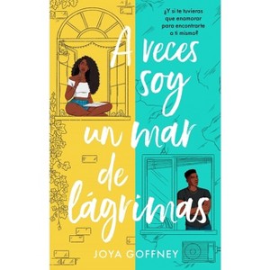 A Veces Soy Un Mar de Lágrimas - by  Joya Goffney (Paperback) - 1 of 1