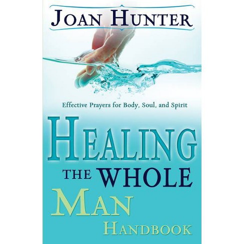 Healing the Whole Man Handbook - by  Joan Hunter (Paperback) - image 1 of 1