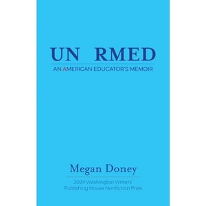 Unarmed - by  Megan Doney (Paperback) - 1 of 1