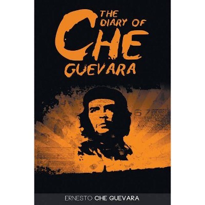 The Diary of Che Guevara - by  Ernesto Che Guevara (Paperback)