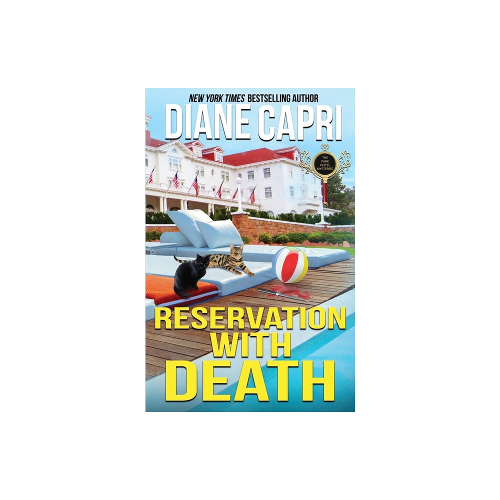 Reservation with Death - (The Park Hotel Mysteries) by Diane Capri (Paperback)