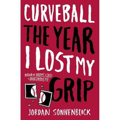 Curveball - by  Jordan Sonnenblick (Paperback)