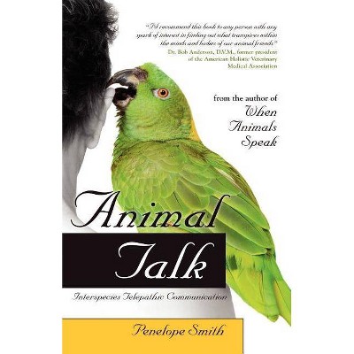 Animal Talk - by  Penelope Smith (Paperback)