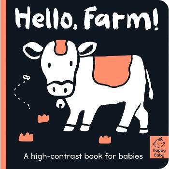 Hello Farm! - (Happy Baby) by  Amelia Hepworth (Board Book)