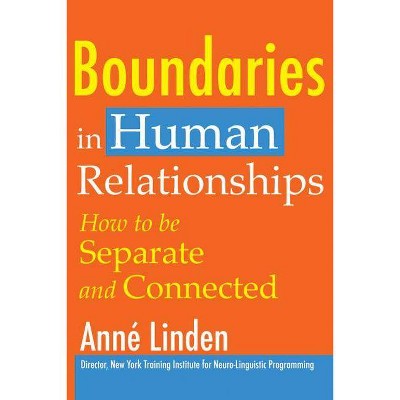 Boundaries in Human Relationships - by  Anne Linden (Paperback)