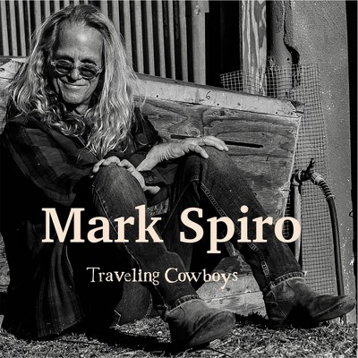 Mark Spiro - Traveling Cowboys (CD)