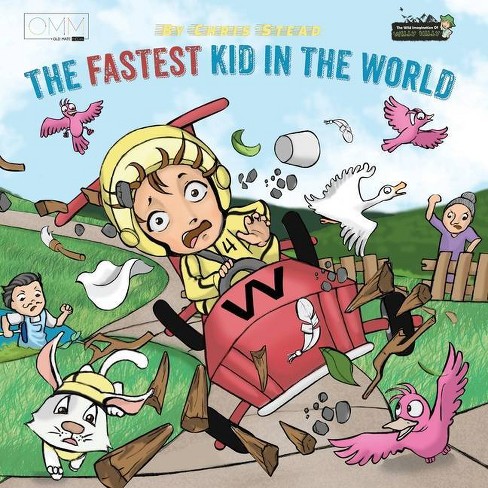 The Fastest Kid In The World Wild Imagination Of Willy Nilly By Chris Stead Paperback Target