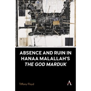 Absence and Ruin in Hanaa Malallah's 'The God Marduk' - (Anthem Modern and Contemporary Art of the Arab World, Iran and Turkey) by  Tiffany Floyd - 1 of 1