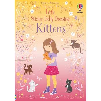 Little Sticker Dolly Dressing Kittens - by  Fiona Watt (Paperback)
