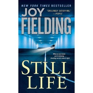 Still Life - by  Joy Fielding (Paperback) - 1 of 1