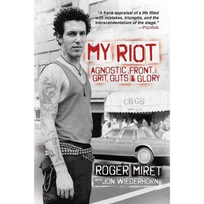 My Riot - by  Roger Miret & Jon Wiederhorn (Paperback)