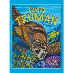 Saving Truman - by  Tammy Fitzgerald (Hardcover)