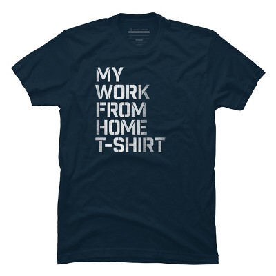 Men's Design By Humans My Work From Home T-Shirt By Roadhouse T-Shirt