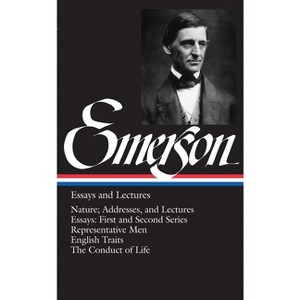 Emerson Essays and Lectures - (Library of America Ralph Waldo Emerson Edition) by  Ralph Waldo Emerson (Hardcover) - 1 of 1