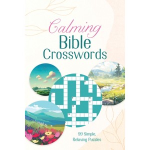 Calming Bible Crosswords - by  Compiled by Barbour Staff (Paperback) - 1 of 1