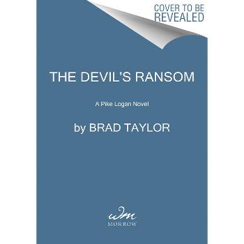 The Devil's Ransom - (Pike Logan) by  Brad Taylor (Paperback)
