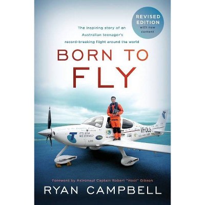 Born to Fly - by  Ryan Campbell (Paperback)