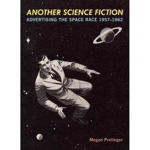 Another Science Fiction - by  Megan Prelinger (Paperback) - 1 of 1