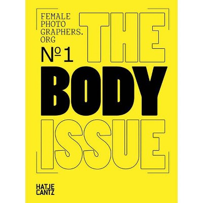 Female Photographers Org: The Body Issue - by  Elisabeth Biondi (Paperback)