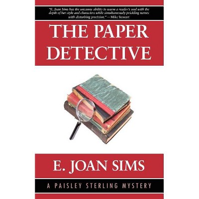 The Paper Detective - by  E Joan Sims (Paperback)