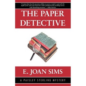 The Paper Detective - by  E Joan Sims (Paperback) - 1 of 1