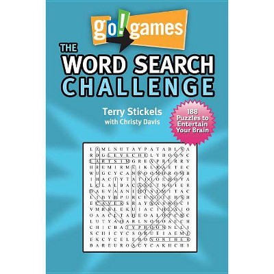 Go!games the Word Search Challenge - by  Terry Stickels & Christy Davis (Paperback)