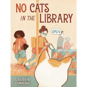 No Cats in the Library - by  Lauren Emmons (Hardcover) - 1 of 1