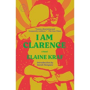 I Am Clarence - (Modern Library Torchbearers) by  Elaine Kraf (Paperback) - 1 of 1