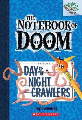 Day of the Night Crawlers - (Notebook of Doom) by  Troy Cummings (Paperback)