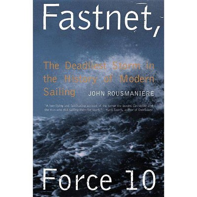 Fastnet, Force 10 - 2nd Edition by  John Rousmaniere (Paperback)