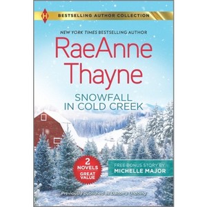 Snowfall in Cold Creek & a Deal Made in Texas - by  Raeanne Thayne & Michelle Major (Paperback) - 1 of 1