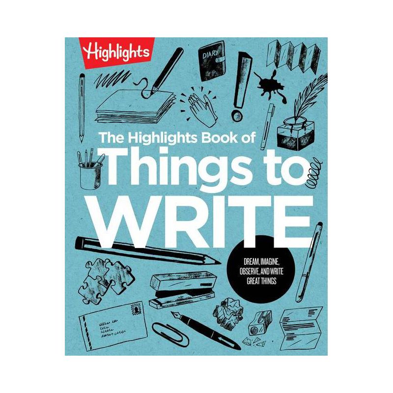 The Highlights Book of Things to Write - (Highlights Books of Doing) (Paperback), 1 of 2