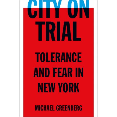 City on Trial - by  Michael Greenberg (Paperback)