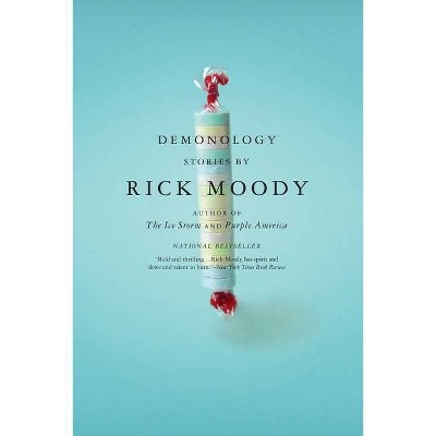 Demonology - (Back Bay Books (Series)) by  Rick Moody (Paperback)