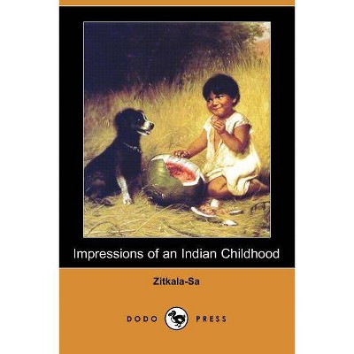 Impressions of an Indian Childhood (Dodo Press) - (Paperback)