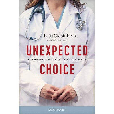 Unexpected Choice - by  MD Patti Giebink (Paperback)