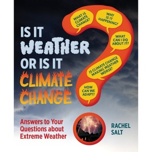 Is It Weather or Is It Climate Change? - by Rachel Salt - 1 of 1