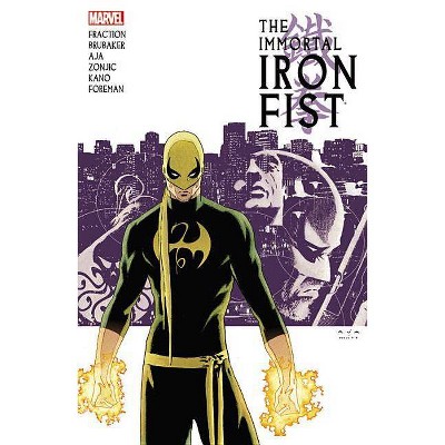 Immortal Iron Fist: The Complete Collection, Volume 1 - (Paperback)