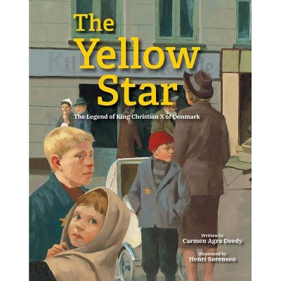 The Yellow Star - by  Carmen Agra Deedy (Paperback)