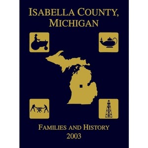 Isabella County, Michigan - (Hardcover) - 1 of 1