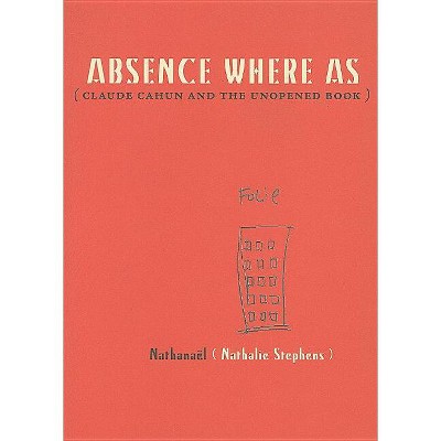Absence Where as - by Nathanaël (Paperback) : Target