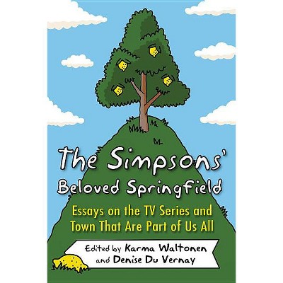 The Simpsons' Beloved Springfield - by  Karma Waltonen & Denise Du Vernay (Paperback)