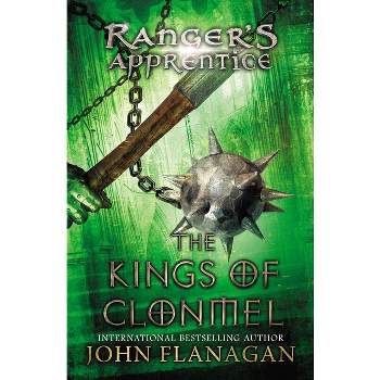 The Kings of Clonmel - (Ranger's Apprentice) by  John Flanagan (Paperback)
