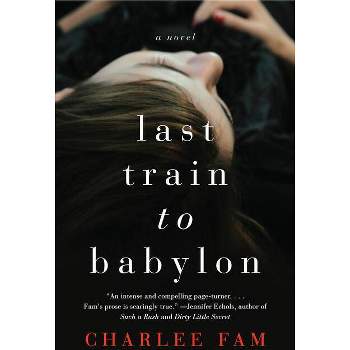 Last Train to Babylon - by  Charlee Fam (Paperback)