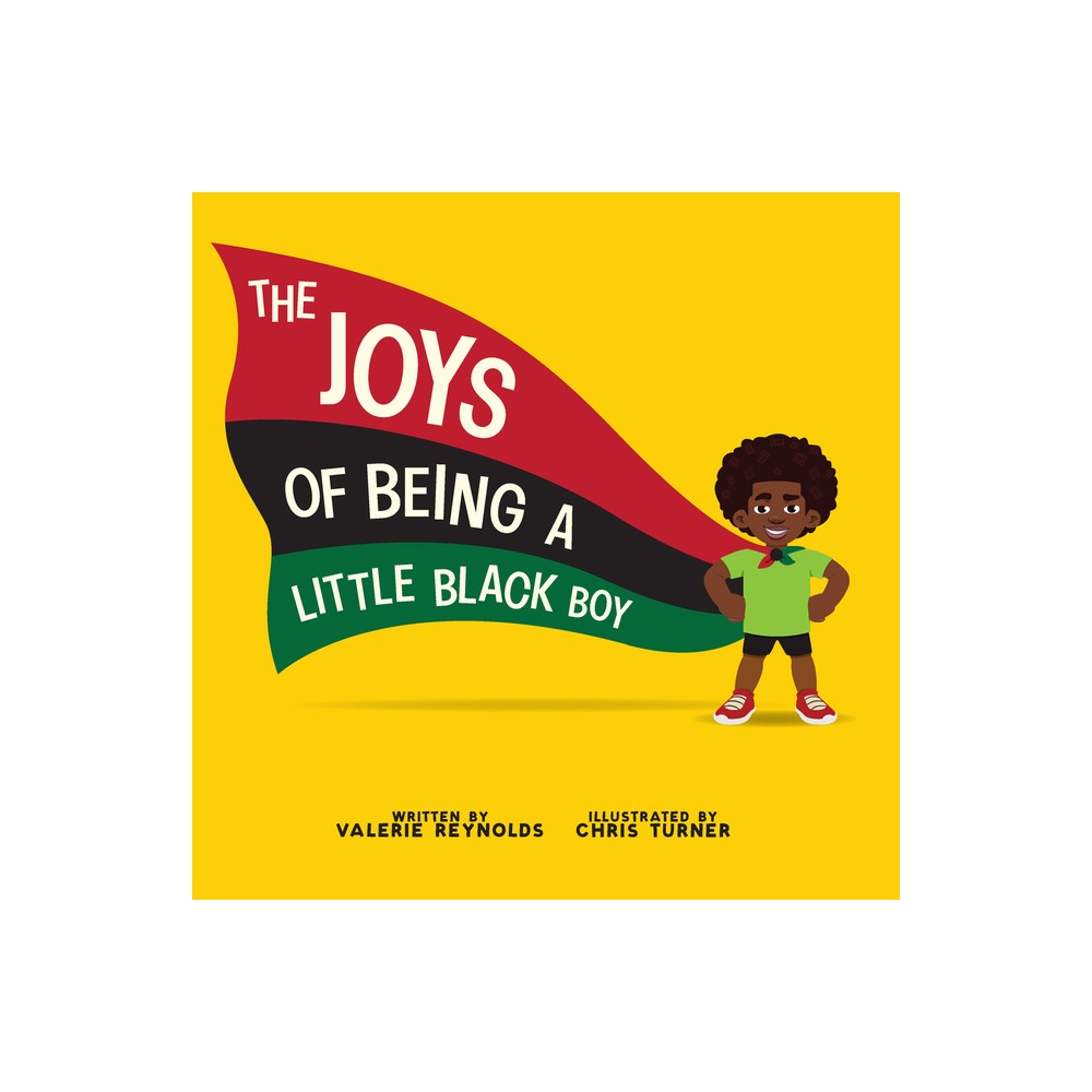 The Joys of Being a Little Black Boy - by Valerie Reynolds (Hardcover)