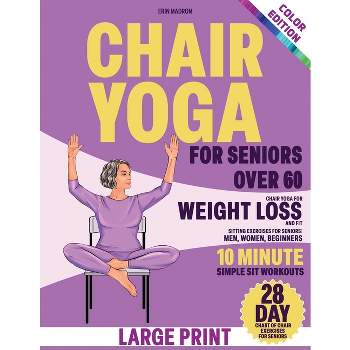 Chair Yoga Exercises For Seniors - By Jannah Adams (paperback) : Target