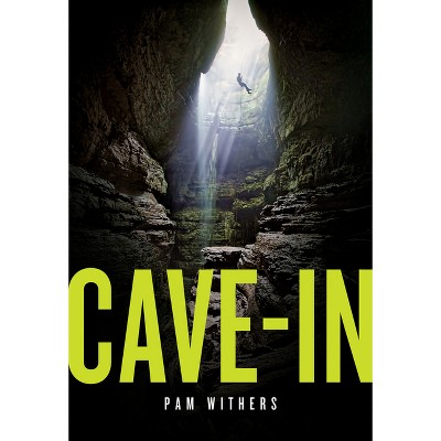 Cave-In - by  Pam Withers (Paperback)