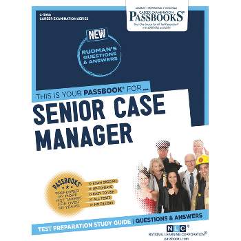 Senior Case Manager (C-3968) - (Career Examination) by  National Learning Corporation (Paperback)