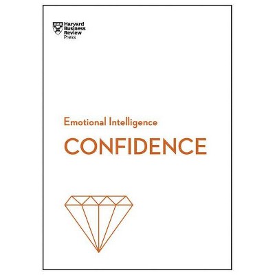 Confidence (HBR Emotional Intelligence Series) - (Hardcover)