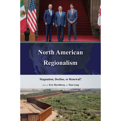 North American Regionalism - (The Americas in the World) by Eric Hershberg & Tom Long